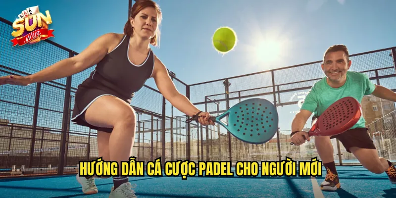 Hướng Dẫn Cá Cược Padel Cho Người Mới
