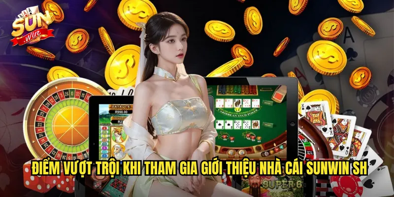 Ưu Điểm Nổi Bật Khi Tham Gia Sunwin Sh