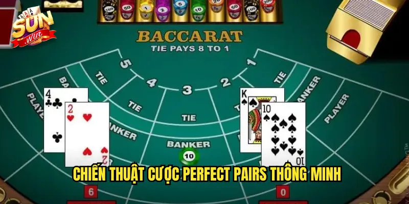 Chiến Thuật Cược Perfect Pairs Thông Minh